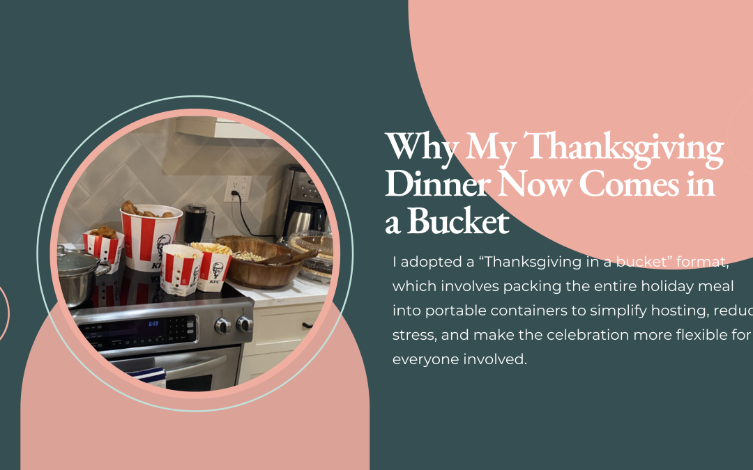 Why My Thanksgiving Dinner Now Comes in a Bucket